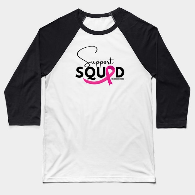 Support Squad - Breast cancer awareness Baseball T-Shirt by Adisa_store